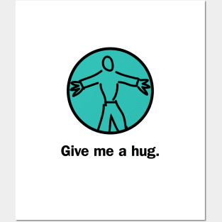 Give me a hug Posters and Art